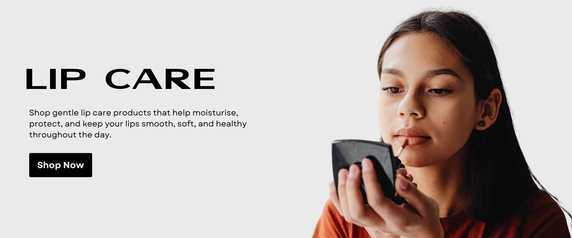 Moisturising lip care products for soft and healthy lips daily use